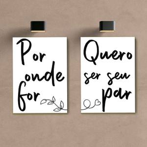 Kit Quadro Decorativo Por onde for quero ser seu par - quadro decorativo em ambiente decorado