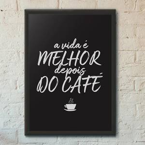 Quadro Decorativo A Vida é Melhor Depois do Café - quadro decorativo em ambiente decorado