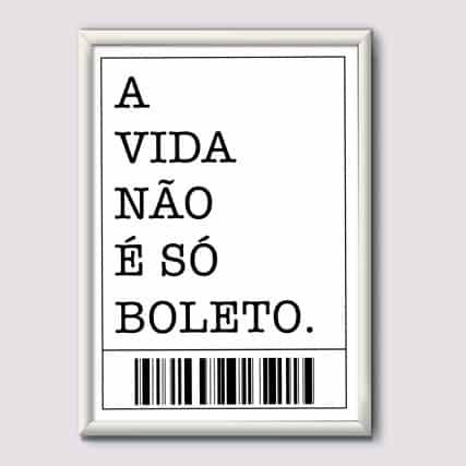 Quadro Decorativo A vida não é só boleto - quadro decorativo em ambiente decorado