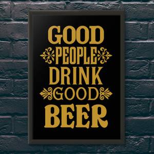 Quadro Boas Pessoas Bebem Boas Cervejas | Wallze
