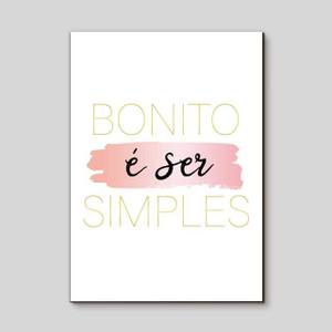 Quadro Decorativo Bonito é ser simples - detalhe da moldura e acabamento