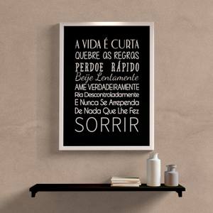 Quadro Decorativo A vida é Curta - detalhe da moldura e acabamento