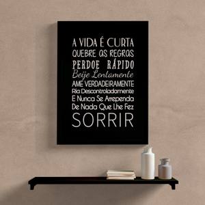 Quadro Decorativo A vida é curta