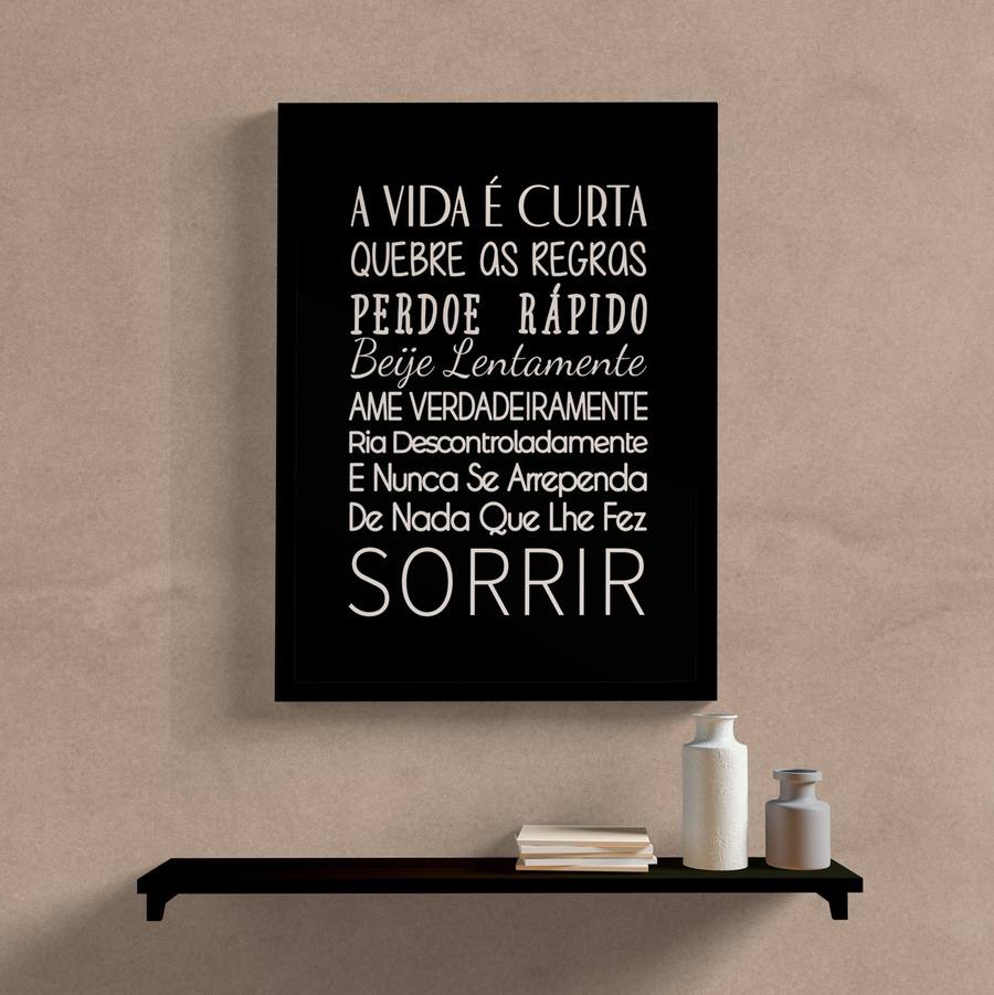 Quadro Decorativo A vida é curta
