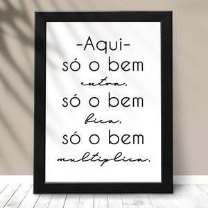 Quadro Decorativo Aqui Só o Bem Entra - detalhe da moldura e acabamento