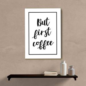 Quadro Decorativo But First Coffee - quadro decorativo em ambiente decorado