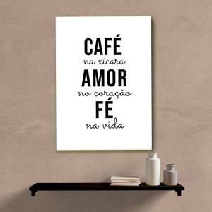 Quadro Decorativo Café na Xícara, Amor no Coração, Fé na Vida - quadro decorativo em ambiente decorado