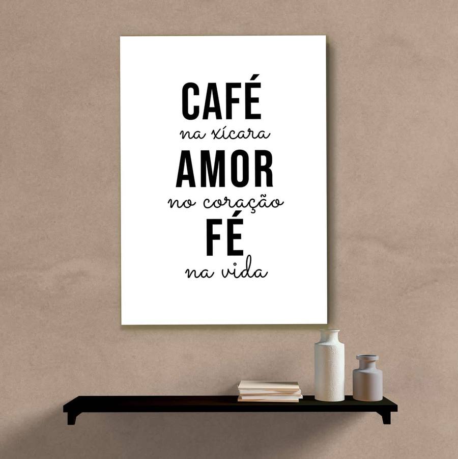 Quadro Decorativo Café na Xícara, Amor no Coração, Fé na Vida - quadro decorativo em ambiente decorado
