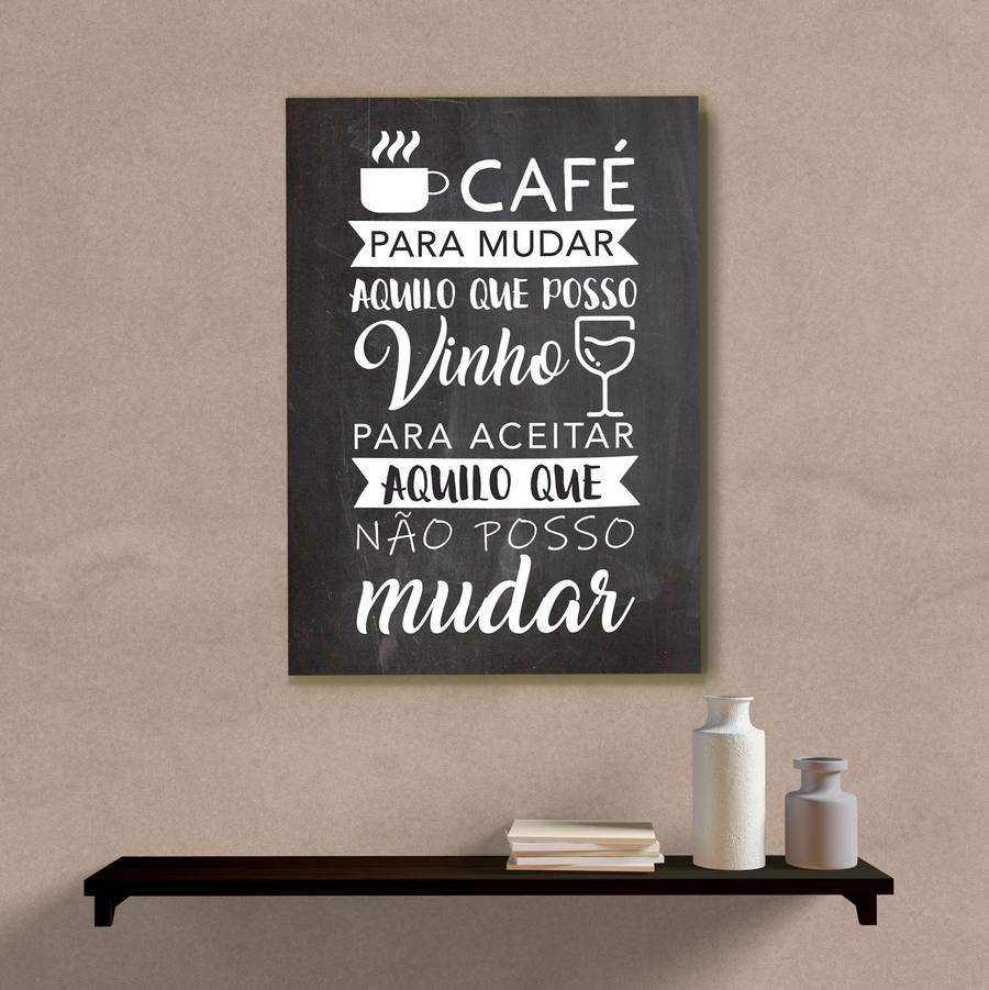 Quadro Decorativo Café para mudar aqui que eu posso - quadro decorativo em ambiente decorado