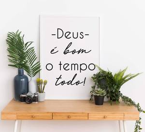 Quadro Decorativo Deus é bom o tempo todo - vista aproximada da impressão