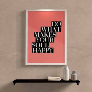 Quadro Decorativo Do What Makes Your Soul Happy - detalhe da moldura e acabamento