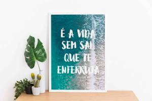 Quadro Decorativo É a vida sem sal que te enferruja - vista aproximada da impressão