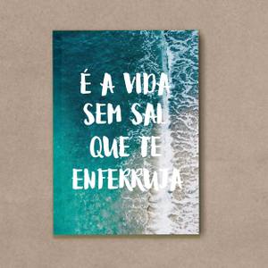 Quadro Decorativo É a vida sem sal que te enferruja - quadro decorativo em ambiente decorado