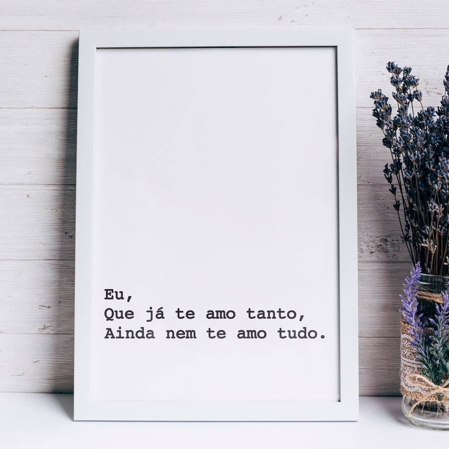 Quadro Decorativo Eu, que já te amo tanto | Wallze