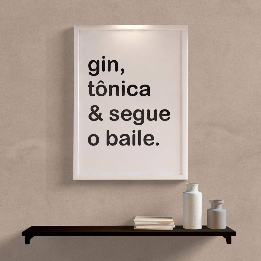 Quadro Decorativo Gin, Tônica & Segue o Baile - detalhe da moldura e acabamento