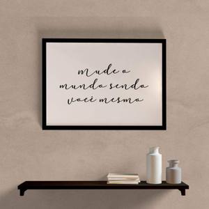 Quadro Decorativo mude o mundo