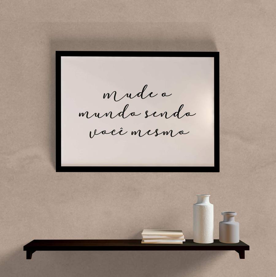 Quadro Decorativo mude o mundo