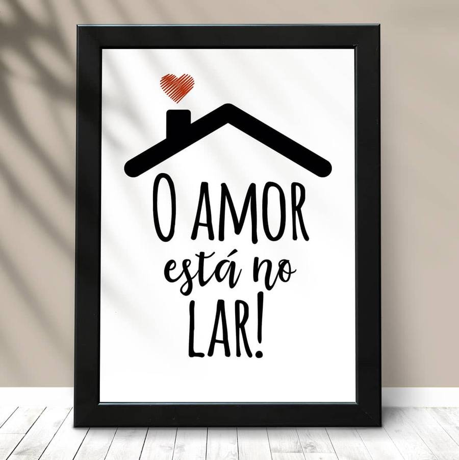 Quadro Decorativo O amor está no lar