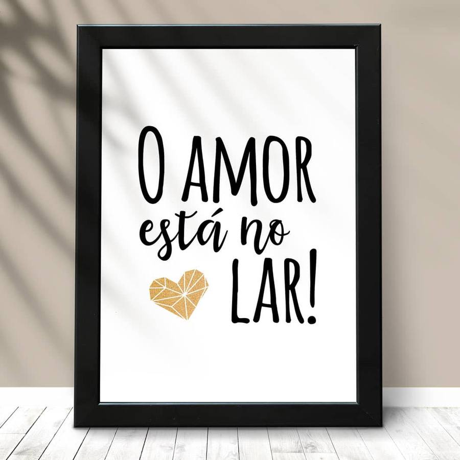 Quadro Decorativo O amor está no lar