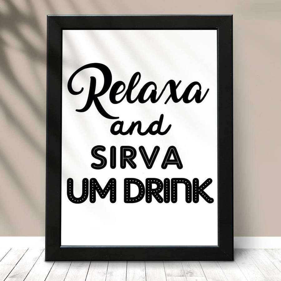 Quadro Relaxa and sirva um drink