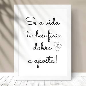 Quadro Decorativo Se a vida te desafiar - detalhe da moldura e acabamento