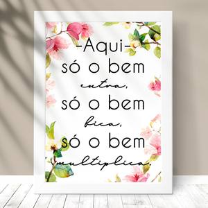 Quadro Frase Só o bem
