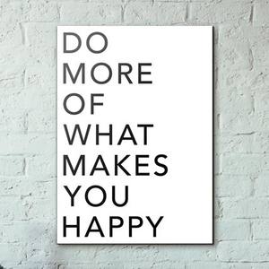 Quadro Decorativo Do more of what makes you happy - detalhe da moldura e acabamento