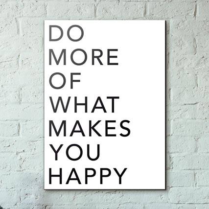Quadro Decorativo Do more of what makes you happy - detalhe da moldura e acabamento
