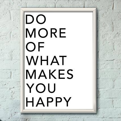 Quadro Decorativo Do more of what makes you happy - quadro decorativo em ambiente decorado