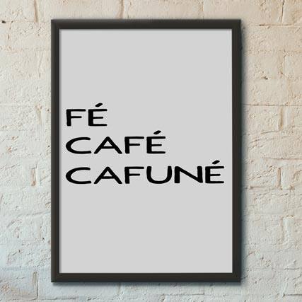 Quadro Decorativo Fé, Café, Cafuné | Wallze