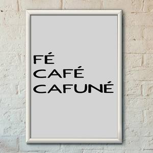 Quadro Decorativo Fé, Café, Cafuné - quadro decorativo em ambiente decorado