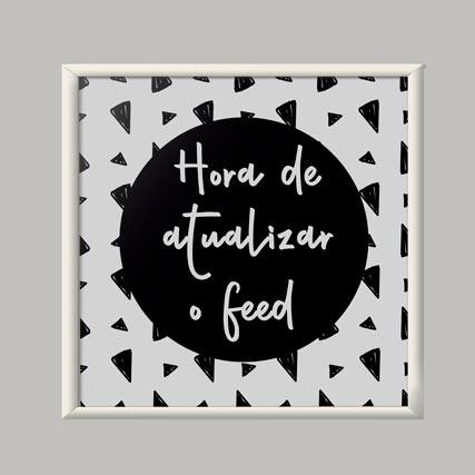 Quadro Decorativo Hora de atualizar o feed - quadro decorativo em ambiente decorado