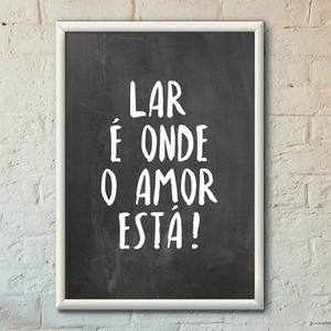 Quadro Decorativo Lar é onde o amor está! - quadro decorativo em ambiente decorado