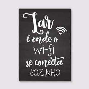 Quadro Decorativo Lar é onde o wi-fi se conecta sozinho - detalhe da moldura e acabamento