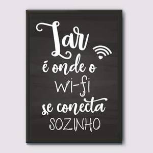 Quadro Decorativo Lar é onde o wi-fi se conecta sozinho | Wallze