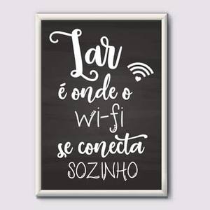 Quadro Decorativo Lar é onde o wi-fi se conecta sozinho - quadro decorativo em ambiente decorado