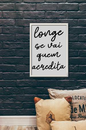 Quadro Decorativo Longe Se Vai Quem Acredita - vista aproximada da impressão