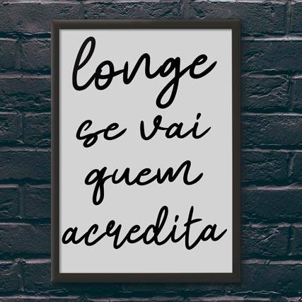 Quadro Decorativo Longe Se Vai Quem Acredita - quadro decorativo em ambiente decorado