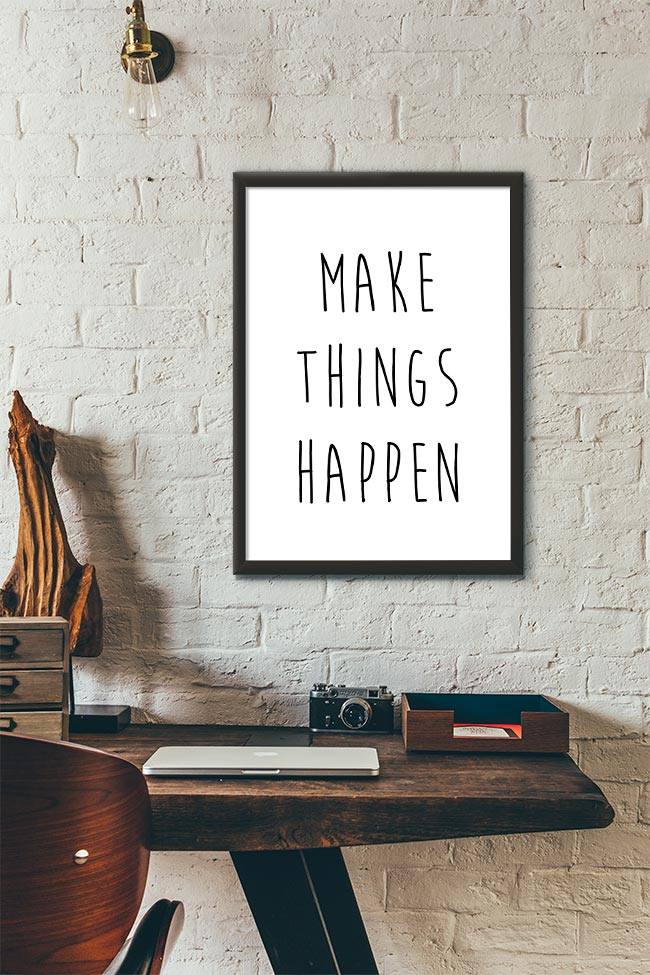 Quadro Decorativo Make things happen - vista aproximada da impressão