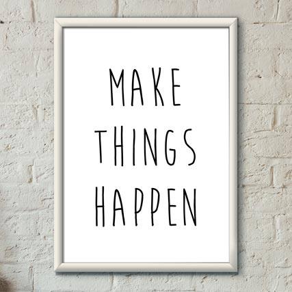 Quadro Decorativo Make things happen | Wallze
