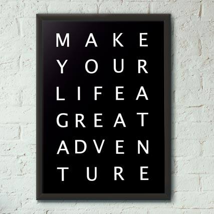 Quadro Decorativo Make your life a great adventure | Wallze