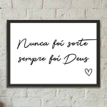 Quadro Decorativo Nunca foi Sorte | Wallze