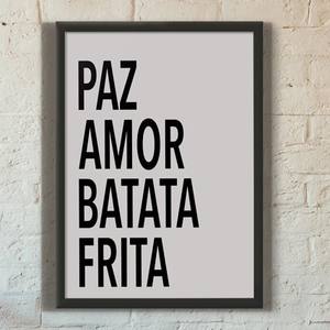 Quadro Decorativo Paz, Amor, Batata Frita | Wallze