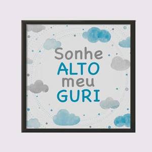 Quadro Decorativo Sonhe alto meu guri - quadro decorativo em ambiente decorado