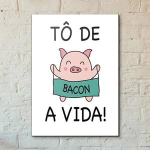 Quadro Decorativo To de Bacon a Vida - detalhe da moldura e acabamento