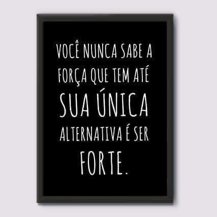 Quadro Decorativo Você nunca sabe a força que tem - quadro decorativo em ambiente decorado